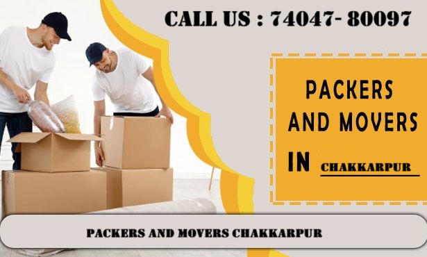 Packers and Movers service in Chakkarpur